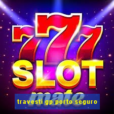 travesti gp porto seguro